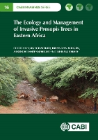 The Ecology and Management of Invasive Prosopis Trees in Eastern Africa