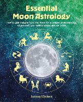 Essential Moon Astrology