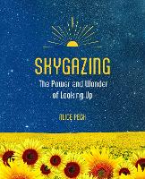 Skygazing: The power and wonder of looking up