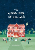 The Grand Hotel of Feelings