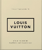 The Little Guide to Louis Vuitton