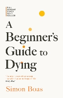 A Beginner's Guide to Dying