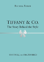 Tiffany & Co.: The Story Behind the Style