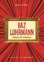 Icons of Cinema: Baz Luhrmann