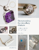 Stonesetting for Jewellery Makers (New Edition)