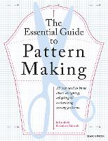 The Essential Guide to Pattern Making