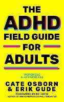 The ADHD Field Guide for Adults