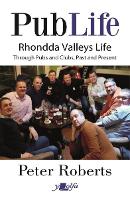 Pub Life - Last Orders at Rhondda Pubs and Clubs past and Present