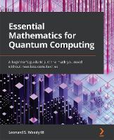 Essential Mathematics for Quantum Computing