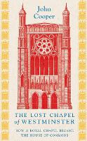 The Lost Chapel of Westminster