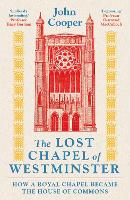 The Lost Chapel of Westminster
