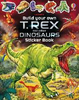 Build Your Own T. Rex and Other Dinosaurs Sticker Book