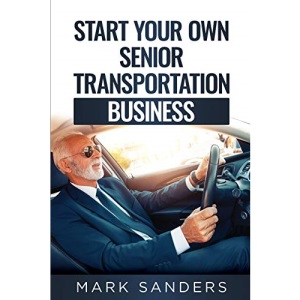 Start Your Own Senior Transportation Business