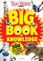 The Week Junior Big Book of Knowledge