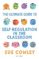 The Ultimate Guide to Self-Regulation in the Classroom