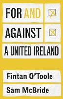 For and against a united Ireland