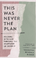This Was Never the Plan