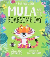 Mula and the Roarsome Day - Childrens Picture Story Book A Fun Yoga Story