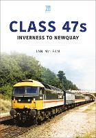Class 47s: Inverness to Newquay 1987-88