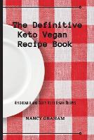 The Definitive Keto Vegan Recipe Book