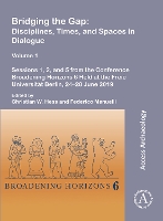 Bridging the Gap: Disciplines, Times, and Spaces in Dialogue – Volume 1