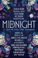 At Midnight: 15 Beloved Fairy Tales Reimagined