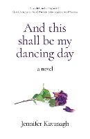 And this shall be my dancing day