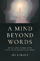 Mind Beyond Words, A