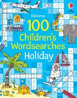 100 Children's Wordsearches: Holiday