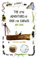 The Little Adventures of Erig the Earwig