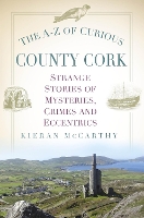 The A-Z of Curious County Cork