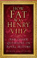 How Fat Was Henry VIII?