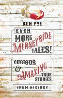 Even More Merseyside Tales!