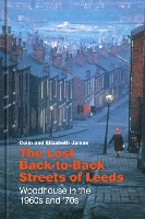 The Lost Back-to-Back Streets of Leeds