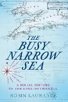 The Busy Narrow Sea