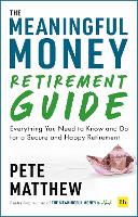 The Meaningful Money Retirement Guide