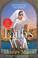 Faith's War: A powerful WWII saga set in wartorn Malta from the author of RNA winner, Bobby's War