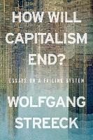 How Will Capitalism End?