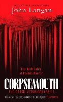 Corpsemouth and Other Autobiographies