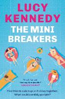 The Mini Breakers: Five friends catch up on holiday together - what could possibly go right?