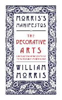 The Decorative Arts: Their Relation to Modern Life and Progress and The Manifesto of the Society for the Protection of Ancient Buildings
