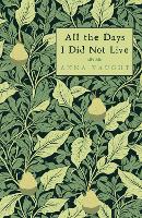 All the Days I Did Not Live
