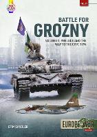 Battle for Grozny Volume 1