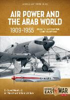 Air Power and the Arab World 1909-1955 Volume 11