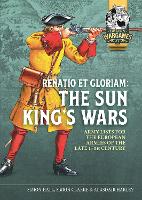 Renatio et Gloriam: The Sun King’s Wars