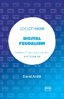 Digital Feudalism