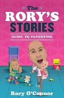 The Rory's Stories Guide to Parenting