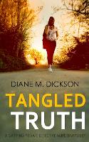Tangled Truth: A gripping private detective murder mystery: 2 (The Yorkshire Crime Mysteries)
