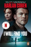 I Will Find You: The bestselling crime thriller from the creator of the hit Netflix series Missing You