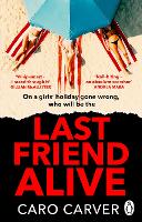 Last Friend Alive